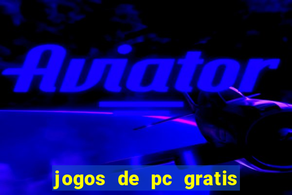 jogos de pc gratis para download